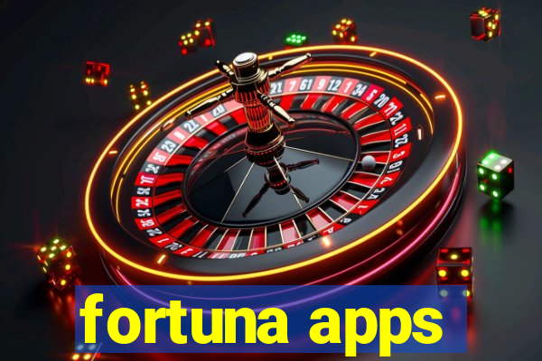 fortuna apps