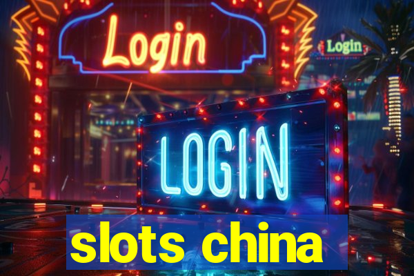 slots china