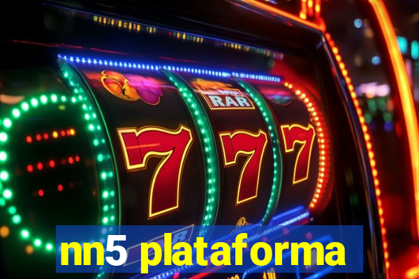 nn5 plataforma