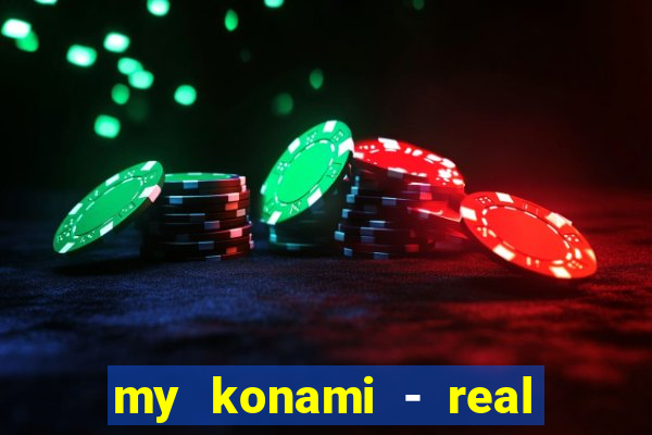 my konami - real vegas slots