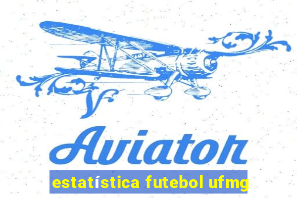 estatística futebol ufmg