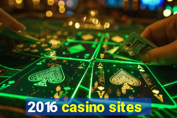 2016 casino sites