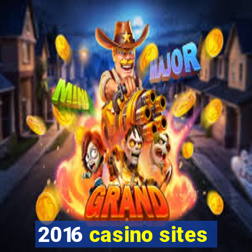 2016 casino sites