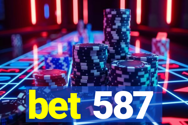 bet 587