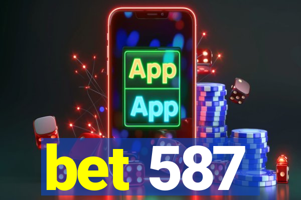 bet 587