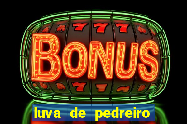 luva de pedreiro luva bet