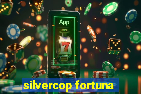 silvercop fortuna