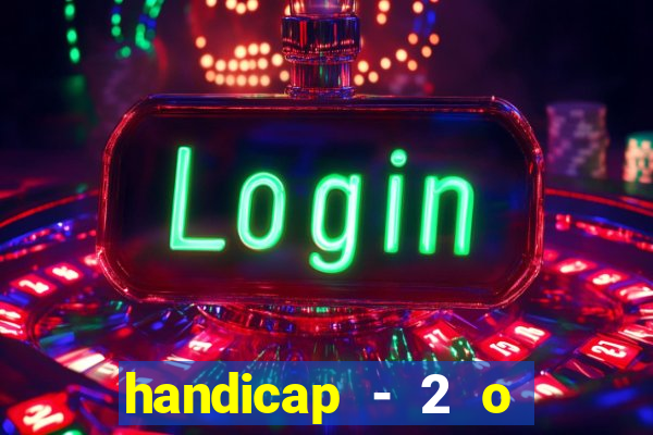 handicap - 2 o que significa