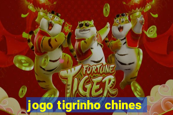 jogo tigrinho chines