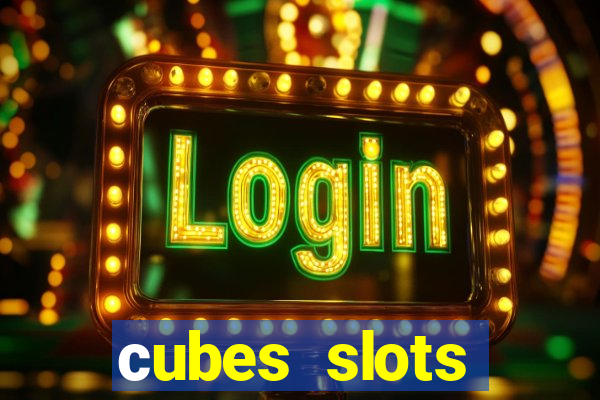 сubes slots gambling ltd