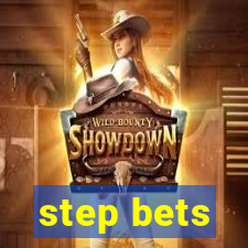 step bets