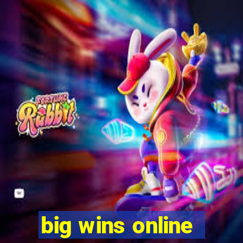 big wins online