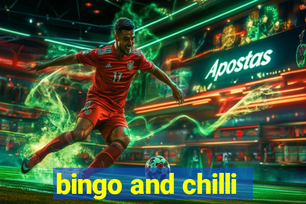 bingo and chilli