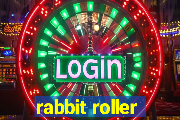 rabbit roller