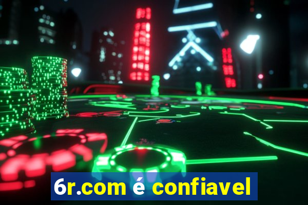 6r.com é confiavel