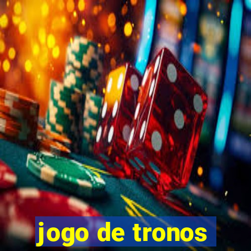 jogo de tronos