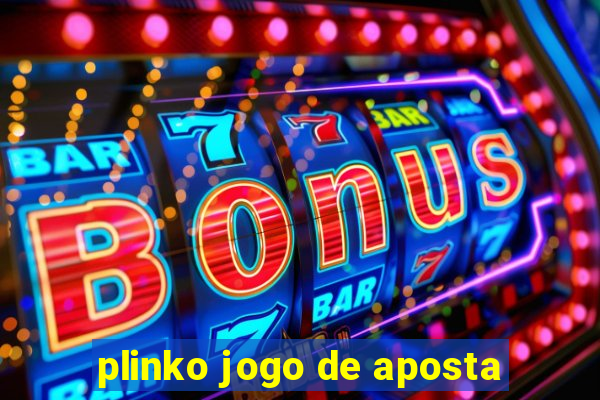 plinko jogo de aposta