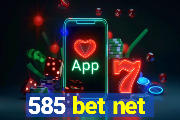 585 bet net