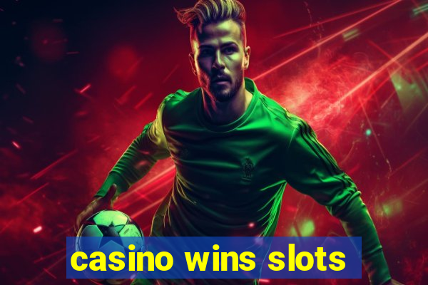 casino wins slots