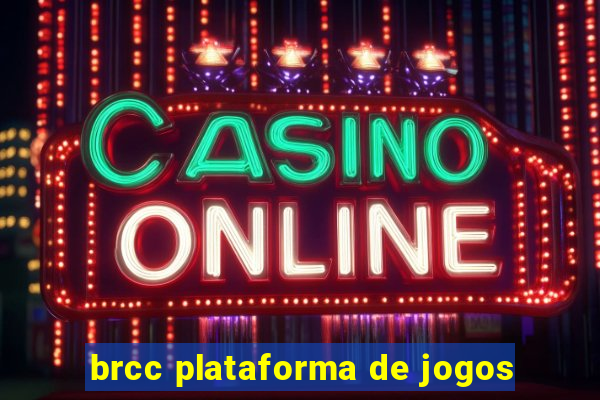 brcc plataforma de jogos