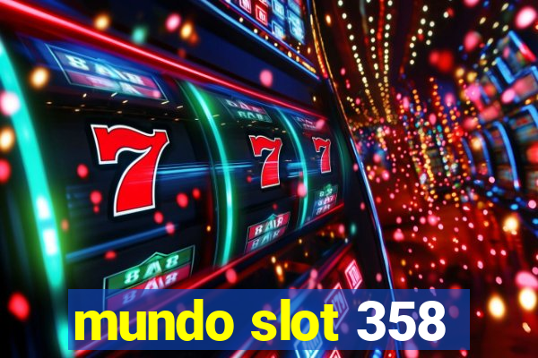 mundo slot 358