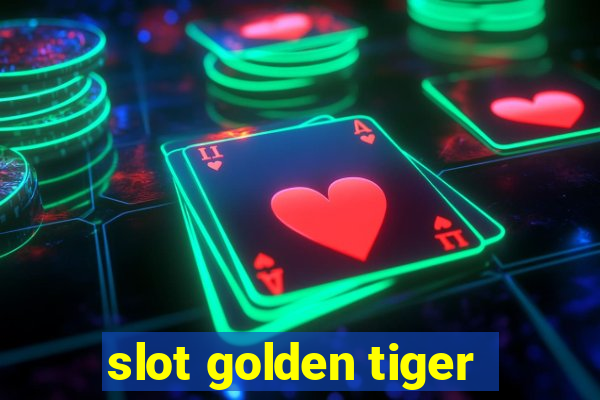 slot golden tiger