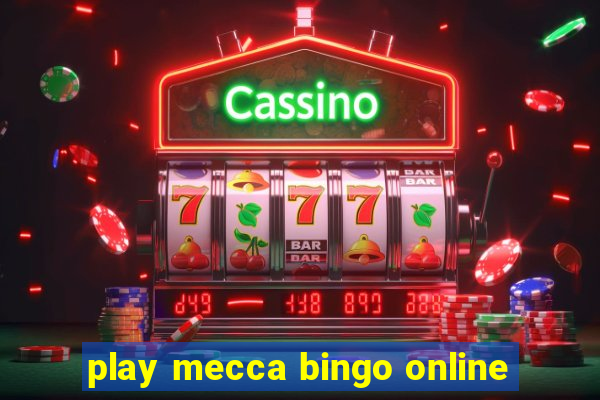 play mecca bingo online