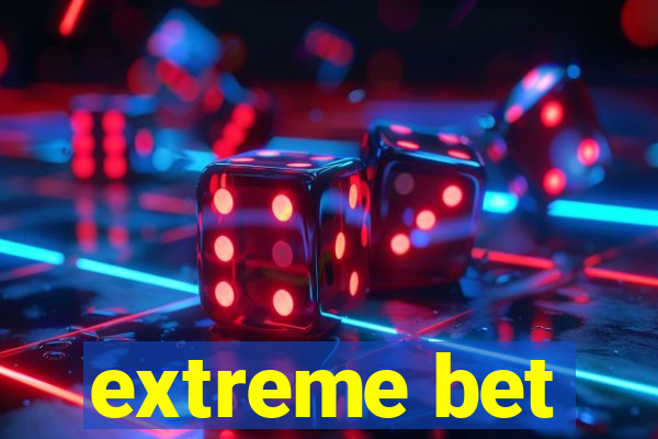 extreme bet