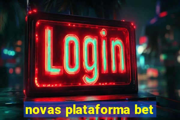 novas plataforma bet