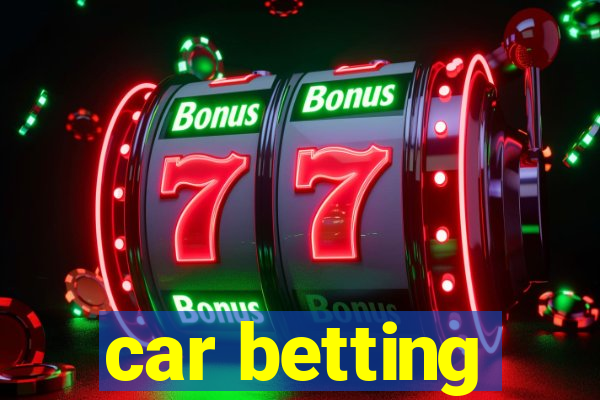 car betting