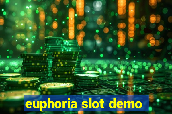 euphoria slot demo