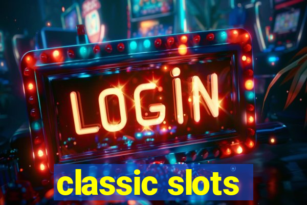 classic slots