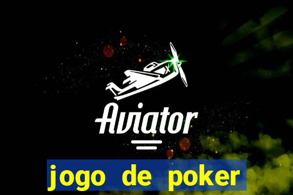 jogo de poker valendo dinheiro