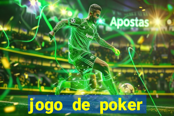 jogo de poker valendo dinheiro