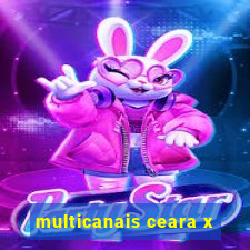 multicanais ceara x