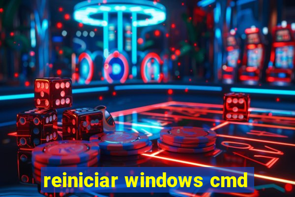 reiniciar windows cmd