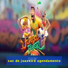 sac de juazeiro agendamento