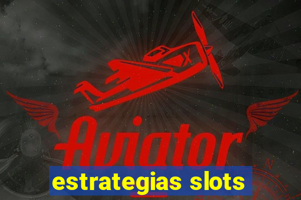 estrategias slots