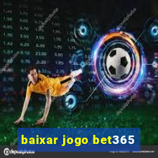 baixar jogo bet365