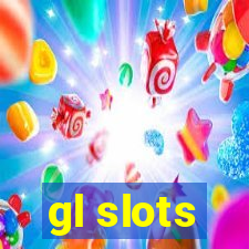 gl slots