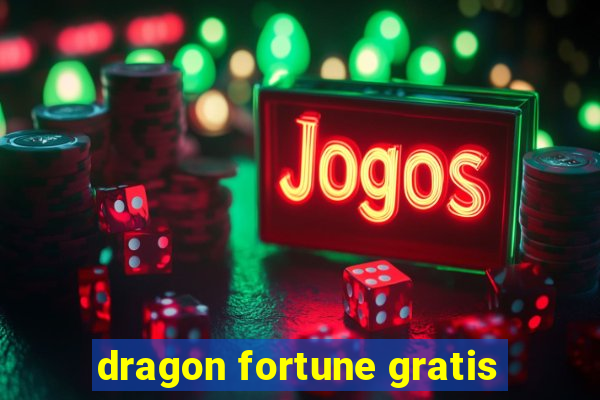 dragon fortune gratis