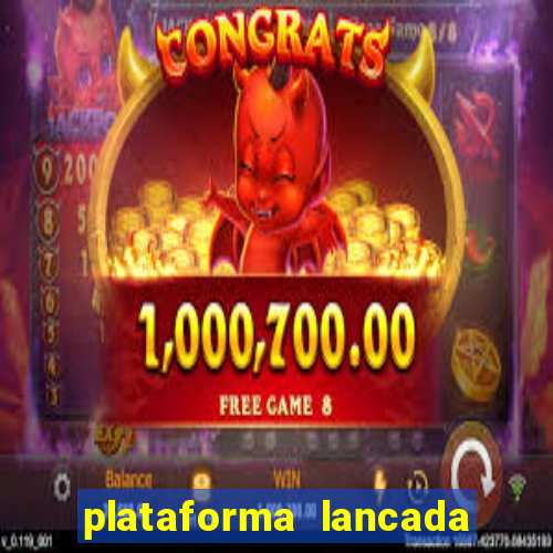 plataforma lancada hoje slots