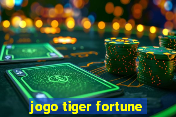 jogo tiger fortune