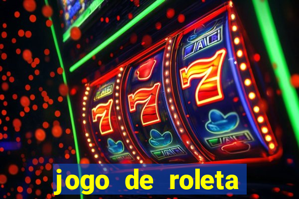 jogo de roleta online gratis