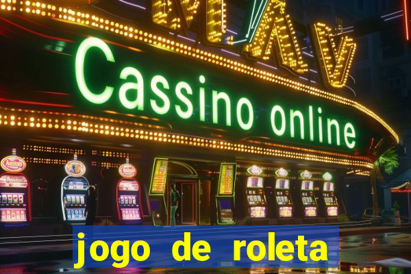 jogo de roleta online gratis