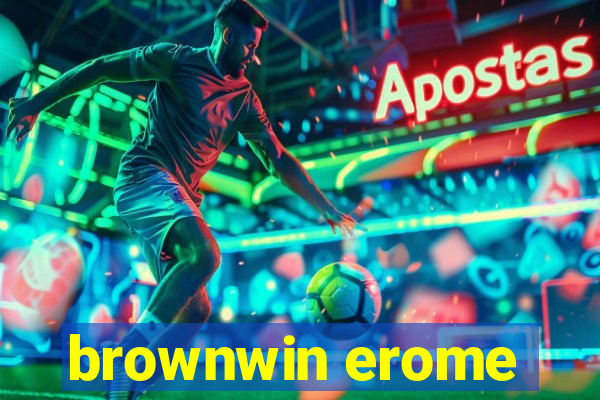 brownwin erome