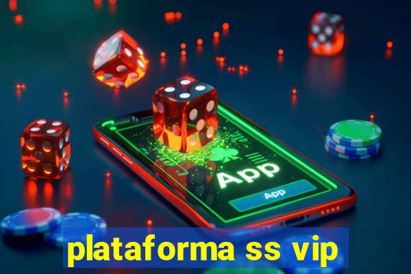 plataforma ss vip