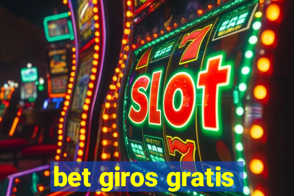 bet giros gratis