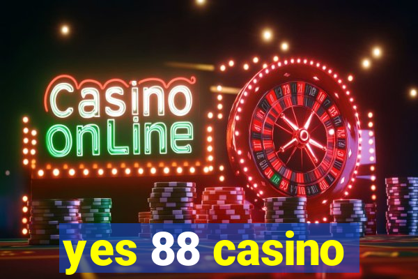 yes 88 casino