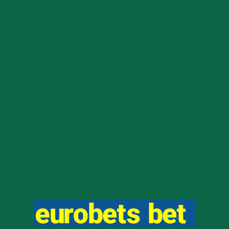 eurobets bet